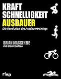 Kraft, Schnelligkeit, Ausdauer: Die Revolution des Ausdauertrainings livre