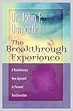 The Breakthrough Experience: A Revolutionary New Approach to Personal Transformation livre