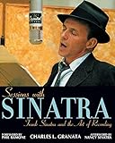 Sessions with Sinatra: Frank Sinatra and the Art of Recording livre