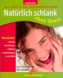 Natürlich Schlank ohne Stress (Ein Bio Ritter Ratgeber) livre