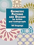 Geometric Patterns and Designs for Artists and Craftspeople livre