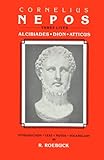Cornelius Nepos: Three Lives, Alcibiades-Dion-Atticus livre