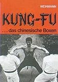 Kung-Fu: Das chinesische Boxen livre