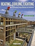 Heating, Cooling, Lighting: Sustainable Design Methods for Architects livre