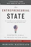 The Entrepreneurial State: Debunking Public vs. Private Sector Myths livre