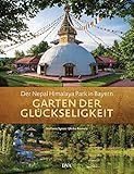 Garten der Glückseligkeit: Der Nepal Himalaya Park in Bayern livre