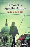 La mia Londra (Italian Edition) livre