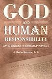 God and Human Responsibility: David Walker and Ethical Prophecy livre
