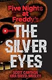 The Silver Eyes (Five Nights At Freddy's #1) (English Edition) livre