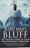 Blind Man's Bluff: The Untold Story of Cold War Submarine Espionage livre