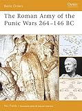 The Roman Army of the Punic Wars 264-146 BC livre