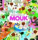 Around the World with Mouk: A Trail of Adventure livre