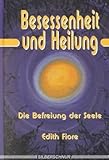 Besessenheit und Heilung. Die Befreiung der Seele livre