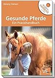 Gesunde Pferde: Ein Praxishandbuch livre