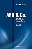 ARD & Co.: Wie Medien manipulieren livre