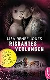 Riskantes Verlangen: Tall, Dark and Deadly (Romantic Thriller mit den Walker Brothers 1) livre