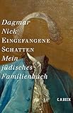 Eingefangene Schatten: Mein jüdisches Familienbuch livre