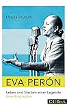 Eva Perón: Leben und Sterben einer Legende livre
