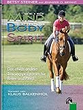 Body - Mind - Spirit: Das etwas andere Trainingsprogramm für Pferd und Reiter livre