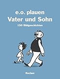 Vater und Sohn: 150 Bildgeschichten livre