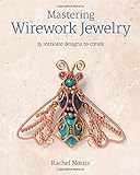 Mastering Wirework Jewelry: 15 Intricate Designs to Create livre