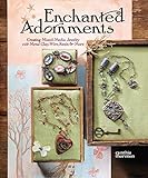 Enchanted Adornments: Creating Mixed-Media Jewelry With Metal, Clay, Wire, Resin + More livre