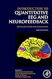 Introduction to Quantitative EEG and Neurofeedback: Advanced Theory and Applications (English Editio livre