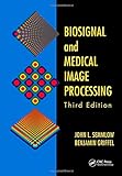 Biosignal and Medical Image Processing, Third Edition livre