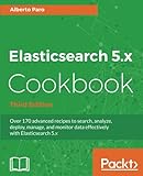 Elasticsearch 5.x Cookbook - Third Edition livre