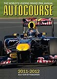 Autocourse 2011-2012: The World's Leading Grand Prix Annual livre