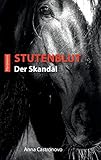 Stutenblut: Der Skandal (Black-Night-Pferdekrimis 2) livre