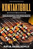 Kontaktgrill:  Rezepte mit Kontaktgrill für Fleisch, Sandwich und Gemüse!  Kochbuch für lecke livre