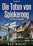 Die Toten von Spiekeroog. Ostfrieslandkrimi livre