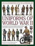 An Illustrated Encyclopedia of Uniforms of World War II: An Expert Guide to the Uniforms of Britain, livre