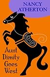 Aunt Dimity Goes West (Aunt Dimity Mysteries, Book 12): A captivating, cosy mystery (English Edition livre