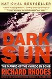 Dark Sun: The Making Of The Hydrogen Bomb (English Edition) livre