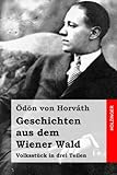 Geschichten aus dem Wiener Wald: Volksstück in drei Teilen livre