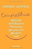 Empathie: Weshalb einfühlsame Menschen gesund und glücklich sind livre