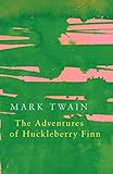 The Adventures of Huckleberry Finn (Legend Classics) (English Edition) livre
