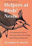Helpers at Birds' Nests: A Worldwide Survey of Cooperative Breeding and Related Behavior livre