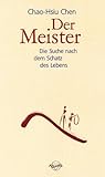 Der Meister: Die Suche nach dem Schatz des Lebens - Erzählung livre