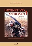Instinktives Schiessen: Instinktives Schießen, Bd.1 livre