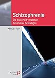 Schizophrenie: Die Krankheit verstehen, behandeln, bewältigen (Fachwissen) livre