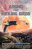 Kris Longknife Among the Kicking Birds: A Novelette (English Edition) livre