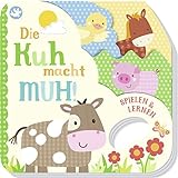 Little Learners - Die Kuh macht muh!: Mit Griffloch und origineller Kontur livre