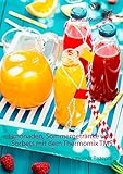 Limonaden, Sommergetränke und Sorbets mit dem Thermomix TM5: Thermomix Rezepte livre