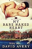 My Bare Naked Heart (English Edition) livre