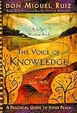 The Voice of Knowledge: A Practical Guide to Inner Peace (A Toltec Wisdom Book) (English Edition) livre