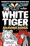 The White Tiger: WINNER OF THE MAN BOOKER PRIZE 2008 (English Edition) livre