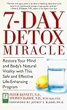 The 7-Day Detox Miracle: Restore Your Mind and Body's Natural Vitality With This Safe and Effective livre